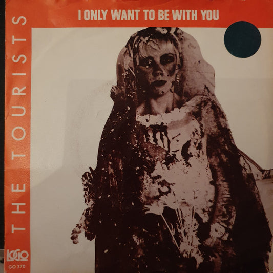 The Tourists I only want to be with you 1979 Vinyl 7"