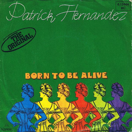 Patrick Hernandez Born to be alive 1979 Vinyl 7"