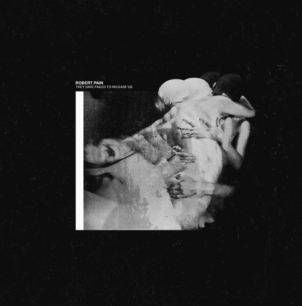 Robert Paid They have failed to release us 2017 Vinyl 12"